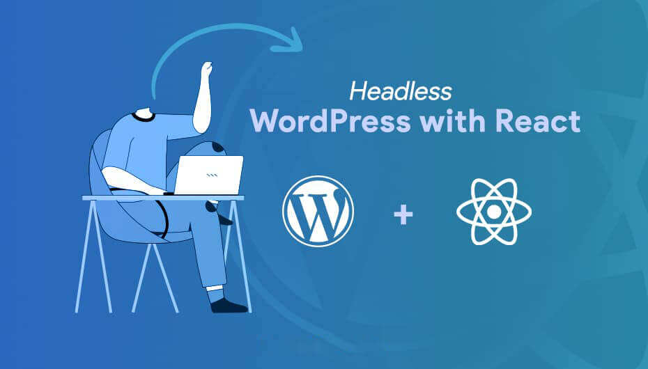 如何用React.js创建一个无头的WordPress网站__wordpress教程